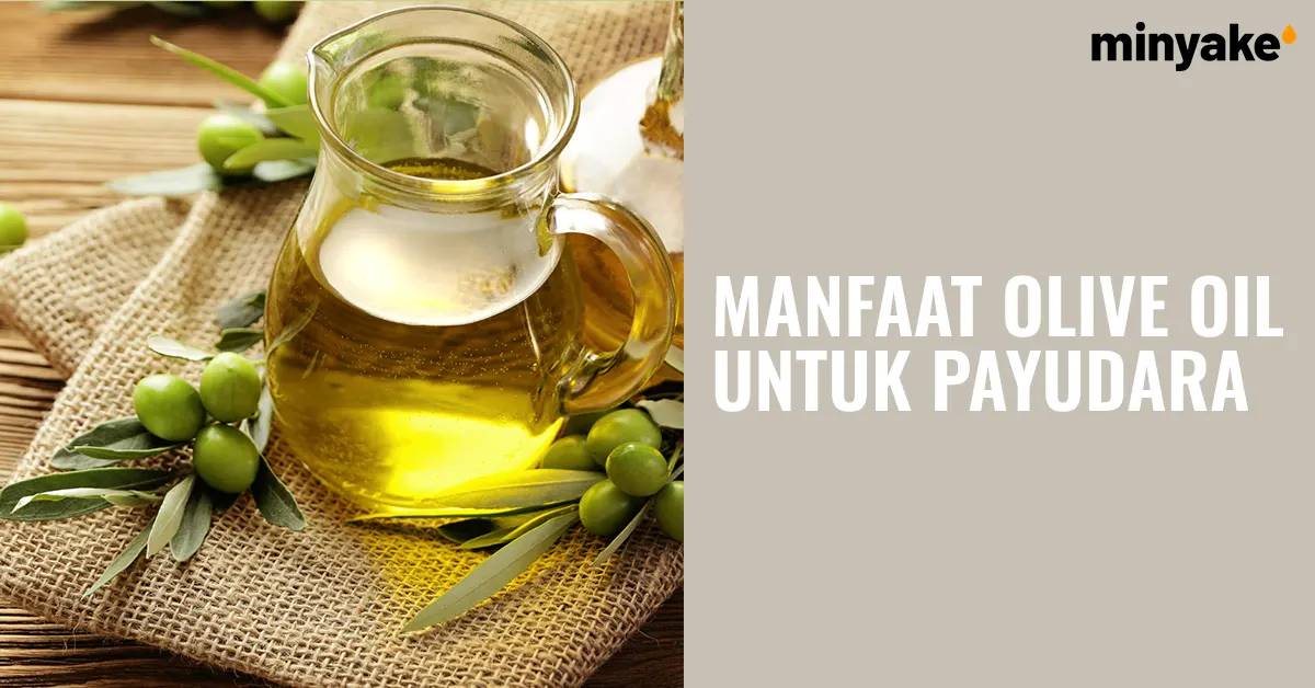 Manfaat Olive Oil untuk Payudara