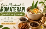 Cara Membuat Aromaterapi Sendiri di Rumah 2 Cara Membuat Aromaterapi Sendiri