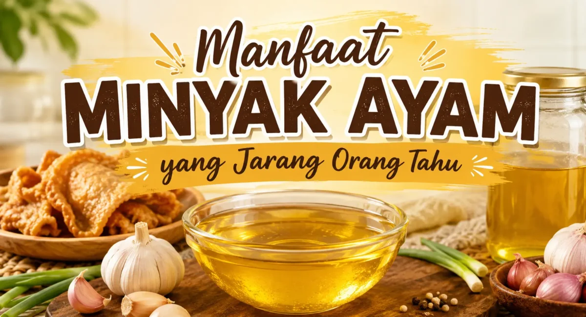 Manfaat Minyak Ayam