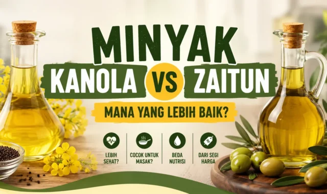 Minyak Kanola vs Zaitun